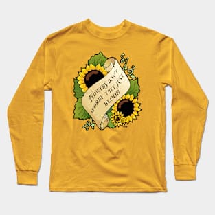 Flowers don't worry Long Sleeve T-Shirt